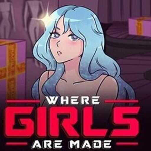 Where Girls Are Made